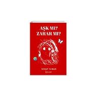 Aşk Mı? Zarar Mı? - Serap Yaman