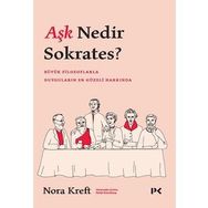 Aşk Nedir Sokrates? - Nora Kreft