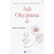 Aşk Okyanusu 1 - Deniz Göçhan Bütüner