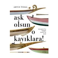 Aşk Olsun O Kayıklara - Artun Ünsal