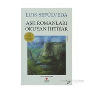 AŞK ROMANLARI OKUYAN İHTİYAR - LUIS SEPULVEDA