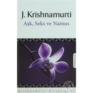 AŞK, SEKS VE NAMUS - JIDDU KRISHNAMURTI