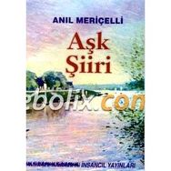 Aşk Şiiri -Seçilmiş Şiirler- - Anıl Meriçelli