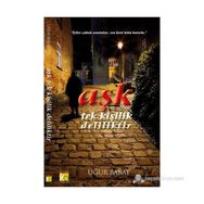 AŞK TEK KIŞILIK DELILIKTIR - UĞUR BABAT