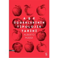 Aşk Üçgenlerinin Tipolojik Tarihi / Alberto Mussa
