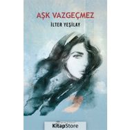 Aşk Vazgeçmez / İlter Yeşilay / Epsilon Yayınları