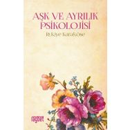 Aşk ve Ayrılık Psikolojisi - Rukiye Karaköse