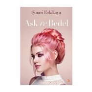 Aşk ve Bedel - Şinasi Eskikaya