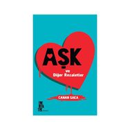 Aşk ve Diğer Rezaletler - Canan Saka