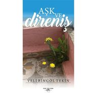 Aşk ve Direniş - Veli Bingöl Tekin