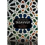 AŞK VE HIKMET YOLU TASAVVUF - JEAN-LOUIS MICHON;ROGER GAETANI