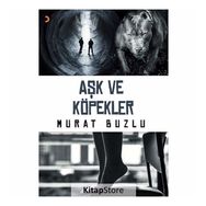 Aşk ve Köpekler - Murat Buzlu