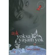 AŞK YOKSA YAŞAM YOK GERI DÖNÜŞÜMSÜZ AŞK MEKTUPLARI - TAHIR SAKMAN