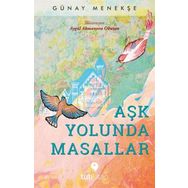 Aşk Yolunda Masallar - Günay Menekşe
