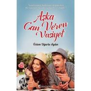 Aşka Can Veren Vasiyet - Özlem Uğurlu Aydın