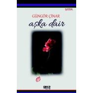 Aşka Dair - Güngör Çinar