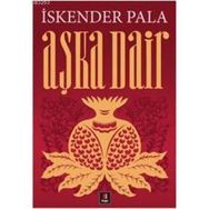 AŞKA DAIR - İSKENDER PALA