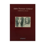 Aşka İnanası Geliyor - Tahir Musa Ceylan