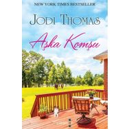 Aşka Komşu - Jodi Thomas