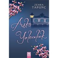 AŞKA YOLCULUK - ZEHRA TAPUNÇ