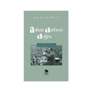 ASKERI DARBEYE DOĞRU - AYŞE ASKER
