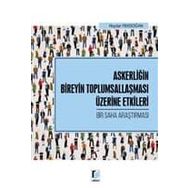 Askerliğin Bireyin Toplumsallaşması Üzerine Etkileri - Haydar Pekdoğan
