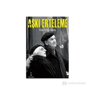 AŞKI ERTELEME - CEYDA YILMAZ GÜLENÇ