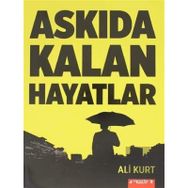 Askıda Kalan Hayatlar - Ali Kurt