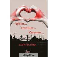 Aşkım Gönlüm Vatanım - Emin Aktürk