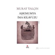 AŞKIMUMYA İMA KILAVUZU - MURAT YALÇIN