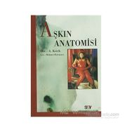 AŞKIN ANATOMISI - GENEL