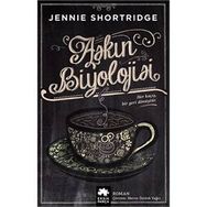 Aşkın Biyolojisi - Jennie Shortridge