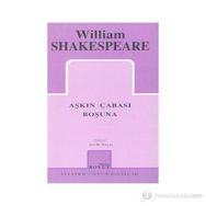 AŞKIN ÇABASI BOŞUNA - WILLIAM SHAKESPEARE