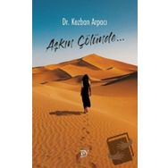 Aşkın Çölünde - Kezban Arpacı