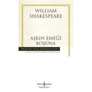 Aşkın Emeği Boşuna-Hasan Ali Yücel / William Shakespeare / İş Bankası Kültür Yayınları