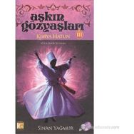 AŞKIN GÖZYAŞLARI-III KIMYA HATUN - SINAN YAĞMUR