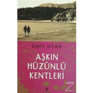 AŞKIN HÜZÜNLÜ KENTLERI - ÜMİT OTAN