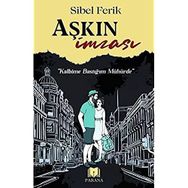 Aşkın İmzası - Sibel Ferik - Parana Yayınları
