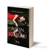 Aşkın İzdüşümü - Murat Karagöz