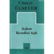 AŞKIN KENDISI AŞK - CÜNEYT ÜLSEVER