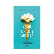 Aşkın Kırılmış Parçaları - Onur Parmak