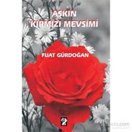 Aşkın Kırmızı Mevsimi - Fuat Gürdoğan
