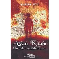 Aşkın Kitabı - Hırsızlar Ve Yabancılar - Şahin Eti