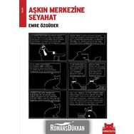 AŞKIN MERKEZINE SEYAHAT - EMRE ÖZGÜDER