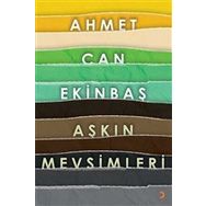 Aşkın Mevsimleri - Ahmet Can Ekinbaş