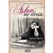 Aşkın Ne Derin - Lütfiye Aydın