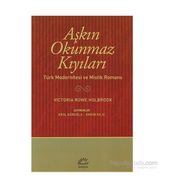 AŞKIN OKUNMAZ KIYILARI - VICTORIA ROWE HOLBROOK