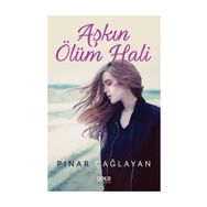 Aşkın Ölüm Hali - Pınar Çağlayan