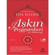 AŞKIN PEYGAMBERI (HZ. MUHAMMED) - EDA BILDEK