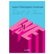 Aşkın Psikolojisini Anlamak - Robert A. Johnson